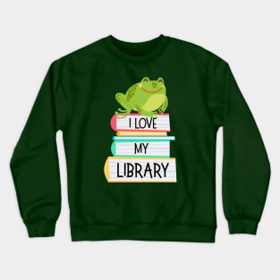 I Love My Library Cute Frog Book Lovers Crewneck Sweatshirt